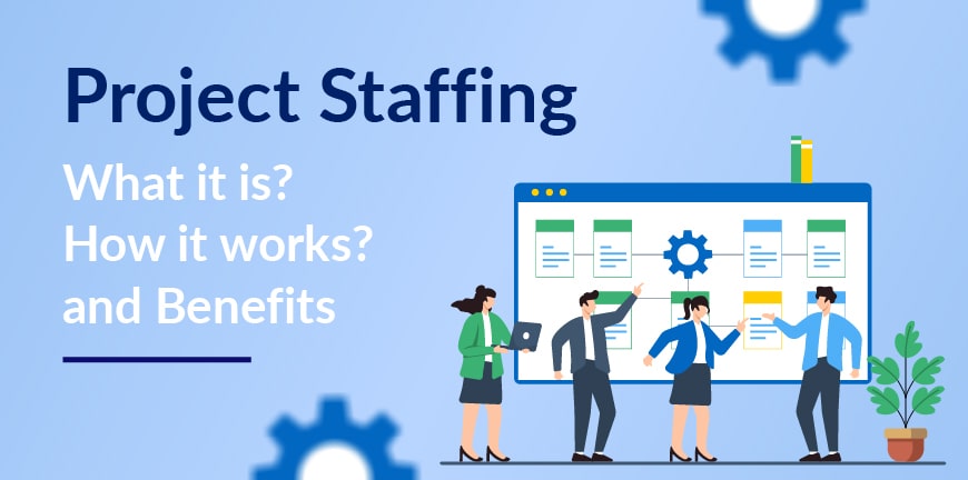 Project Based Staffing and Contract Hiring